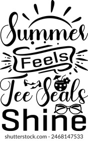 Summer Feels Tee Seals Shine- summer T shirt Design, I Love Summer Nights 