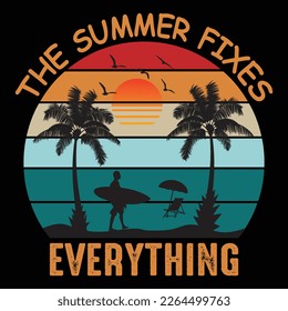 The Summer Fixes Everything T-shirt Design Vector Illustration