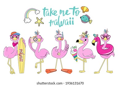 Summer flamingos collection and inscription take me to hawaii. Fashionable patches for t-shirts and greeting cards. Vector illustration