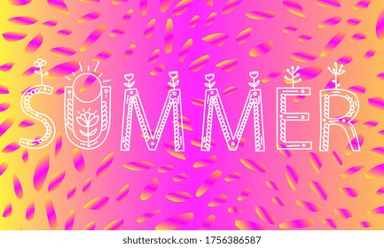 Summer floral inscription text lettering banner with colorful background and halogen drops effect, bright and juicy modern trendy style. Vector illustration 