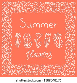 Summer flowers. Hand lettering vector illustration. Doodle hand drawn. Background.