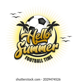 Summer football logo. Hello summer. Soccer time. Pattern for design poster, logo, emblem, label, banner, icon. Football template on isolated background. Vector illustration