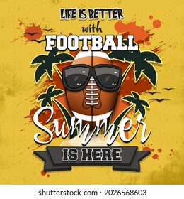 Summer football poster. Life is better with football. Summer is here. Pattern for design poster, logo, emblem, label, banner, icon. Grunge style. Vector illustration