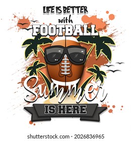 Summer football poster. Life is better with football. Summer is here. Pattern for design poster, logo, emblem, label, banner, icon. Grunge style. Vector illustration