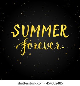 Summer Forever hand drawn lettering design. Brush calligraphy on dark background with golden sparkles.