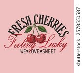 summer fruit food fashion. cherries graphics. girls graphics design. Fresh Cherries in Hand drawn sketch. fashion graphic. vintage retro prints. print design. typography t shirt design. t-shirt prints
