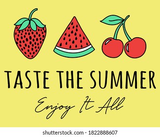 Summer Fruits Illustrationsn with. Taste The Summer Slogan Artwork For Apparel and Other Uses