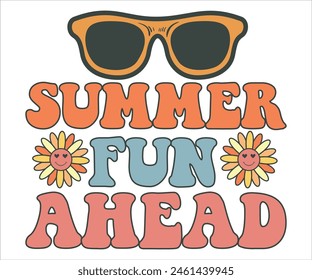 Summer fun ahead Retro Groovy T-shirt, Summer T-shirt Design, Summer Vibes, Beach Quotes, Beach Vibes, Summer Quote, 70s Retro, Ocean, Vacation Quotes, Cut Files For Cricut and Silhouette