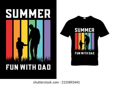 Summer Fun with dad best t-shirts design