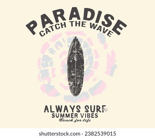 Summer good vibes Beach Paradise Print t shirt graphics design, typography slogan on palm trees background. Beach summer time vintage print design artwork. tie dye t shirt print. Catch the wave.