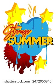 Summer Graffiti tag. Abstract modern street art decoration performed in urban painting style.