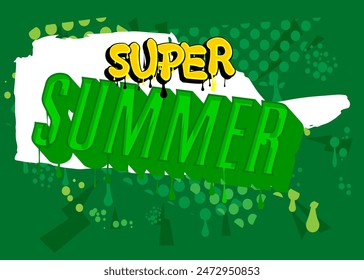 Summer Graffiti tag. Abstract modern street art decoration performed in urban painting style.