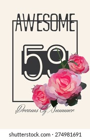 Summer graphic print with roses for t-shirt or other uses. Vector illustration. 