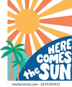 Summer graphic, sun and the sea, off to the sea, here comes the sun, salty sea days