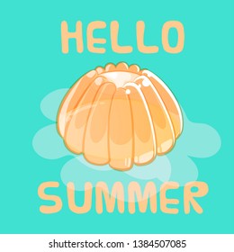Summer greeting card with colorful shiny jelly in cartoon style on green background. Hello summer.