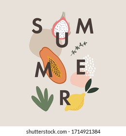 Summer greeting card, invitation. Text with papaya, lemon, dragon fruit, thyme herb,and abstract geometric shapes and leaves. Modern minimalist vector drawing, wall art, web banner, flat design.