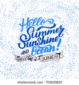 Summer greeting card with phrase about June. Vector isolated illustration: brush calligraphy, hand lettering. Inspirational typography poster. For calendar, postcard, label and decor