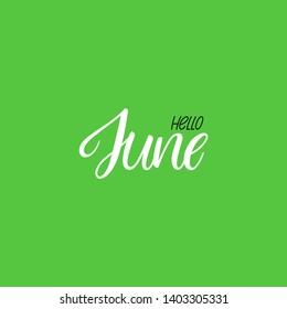 Summer greeting card with phrase Hello June. Vector isolated illustration: brush calligraphy, hand lettering. Inspirational typography poster. For calendar, postcard, label and decor
