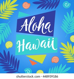 Summer greeting card with shells and palm leaves. Aloha Hawaii. Vector illustration