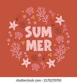 Summer greeting card with starfish, seaweed, coral, shell, bubbles on terracotta background. Circle ornament. Perfect for seasonal holidays. Vector illustration