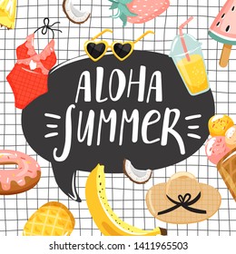 Summer greeting card. Stylish typography slogan design "Aloha summer" sign. Ice cream, fruit, sunglasses, drink, hat, swim ring and swimsuit. Vector.