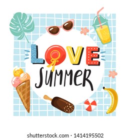 Summer greeting card. Stylish typography slogan design "Love summer" sign. Ice cream, hat, fruit, sunglasses, drink, ball, monstera leaf and flower. Vector.