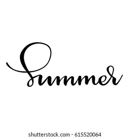 Summer greeting card. Vector isolated illustration: brush calligraphy, hand lettering. Inspirational typography poster. For calendar, postcard, label and decor
