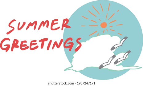 SUMMER GREETINGS I would like to express my sympathy in the heat.