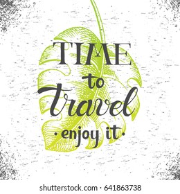 Summer hand drawn brush trendy lettering. Hand written quote  'Time to travel. enjoy it' Sketch. 