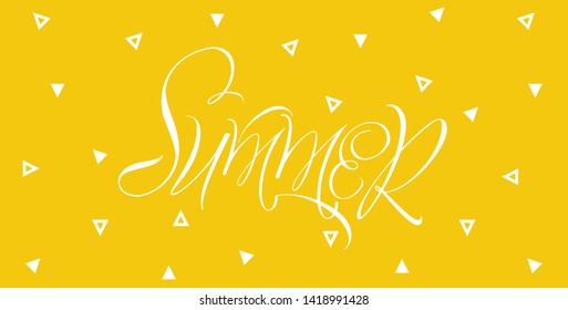 Summer - hand drawn calligraphy on yellow background. Flat vector illustration for greetings, party invitations, cards, posters, flyers, banners, brochures, seasonal design and decoration, prints, web