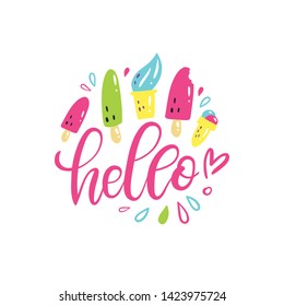 Summer hand lettering Hello with bright ice-cream. Summer quote for clothes, banner, cards. Illustration for kids clothes