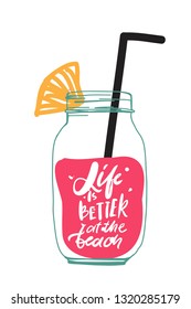 Summer hand lettering quote for your design: cards, posters. Life is better at the beach. 