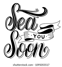 Summer handdrawn lettering. Sea you soon. Vector elements for invitations, posters, greeting cards. T-shirt design