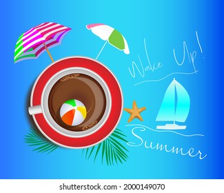Summer has come, it's time to wake up. Cup of coffee, beach umbrellas, yacht and palms on a blue background
