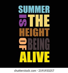El verano es la altura de estar vivo tipografía vector diseño de camisetas T