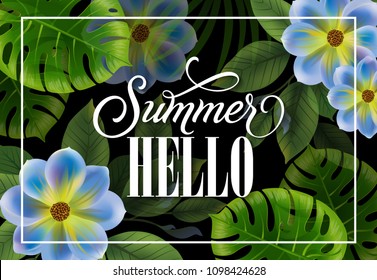 Summer hello lettering in frame with tropical plants. Summer offer or sale advertising design. Handwritten and typed text, calligraphy. For leaflet, brochure, invitation, poster or banner.