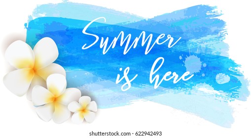 Summer is here blue brushed watercolored background with frangipani flowers.