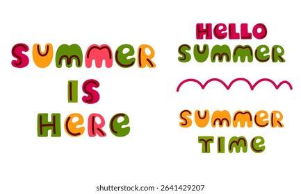 Summer is here. Hello Summer. Summer Time lettering. Simple hand drawn style. Bright words for banners, greeting cards. Typographic design. Vector illustration