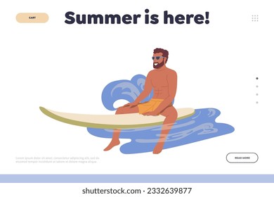 Summer is here landing page design template with happy man sitting on surfboat illustration