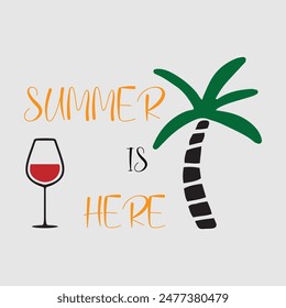 Summer is here summer season quotes ready vector lettering. Inspirational typography. summer is here typography. Eps 10.