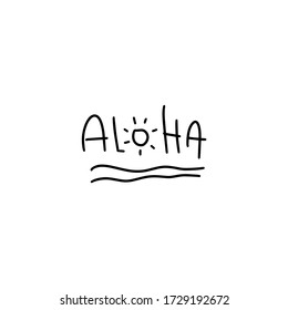Summer holiday Aloha word vector design. Simple t shirt print with handwritten traditional vacation enjoyment message, shining sun and sea waves.