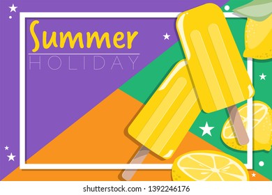 Summer holiday banner template of Hello Summer text with white frame for your copy space, popsicles ice-creams, tiny stars and lemon slices on colorful background. Vector illustration.