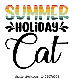 SUMMER HOLIDAY CAT   SUMMER T-SHIRT DESIGN,   
