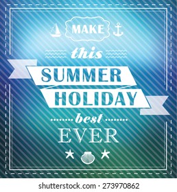 Summer holiday poster. White typographic design against blurred background.