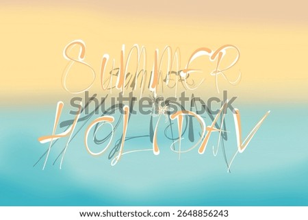 summer holiday writing with beach background with blue sea water