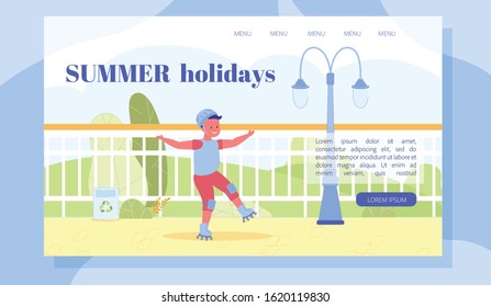 Summer Holidays Activities. Flat Landing Page Layout Design. Cartoon Happy Child on Roller Skates in Park. Summertime and Joyful Vacation. Recreation and Sport for Kids. Vector Illustration
