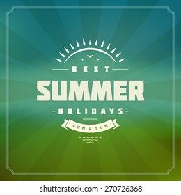 Summer holidays background. Beautiful blurred glowing bokeh light and typography message vector design. 
