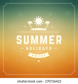 Summer holidays background. Beautiful blurred glowing bokeh light and typography message vector design. 