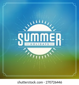 Summer holidays background. Beautiful blurred glowing bokeh light and typography message vector design. 