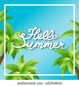 Summer holidays background. Hello Summer lettering, palm trees, blue sky vector illustration.
